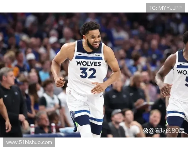 卡尔安东尼唐斯：重塑球队未来的全能中锋之路与挑战